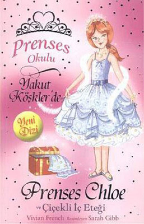 Prenses Okulu 13 - Prenses Chloe ve Çiçekli İç Eteği Yakut Köşkler- Vivian French