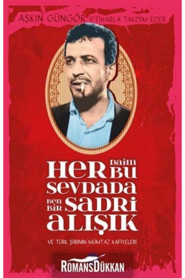 Her Daim Bu Sevdada Ben Bir Sadri Alışık ürün görseli