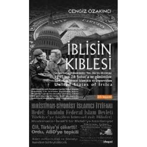 İblisin Kıblesi Türkiyede Siyasal İslamcılık ve Emperyalizm - Cengiz Özakıncı