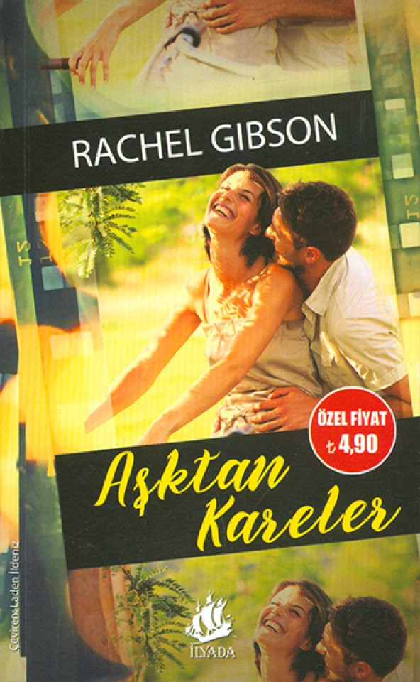 İlyada Aşktan Kareler - Rachel Gibson