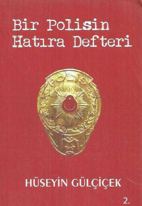 Anonim Yay BİR POLİSİN HATIRA DEFTERİ HÜSEYİN GÜLÇİÇEK ürün görseli