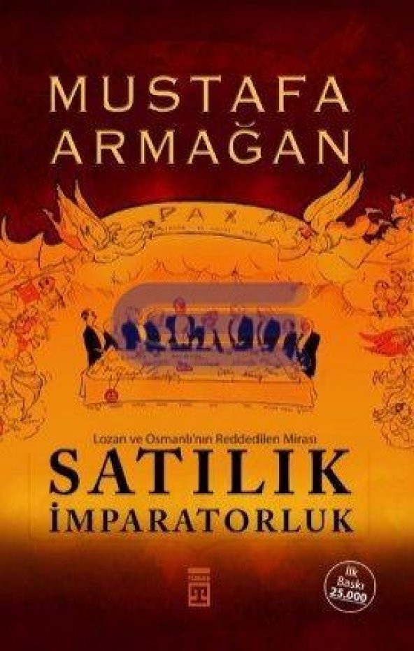 Satılık İmparatorluk Lozan ve Osmanlının Reddedilen Mirası - Mustafa Armağan ürün görseli