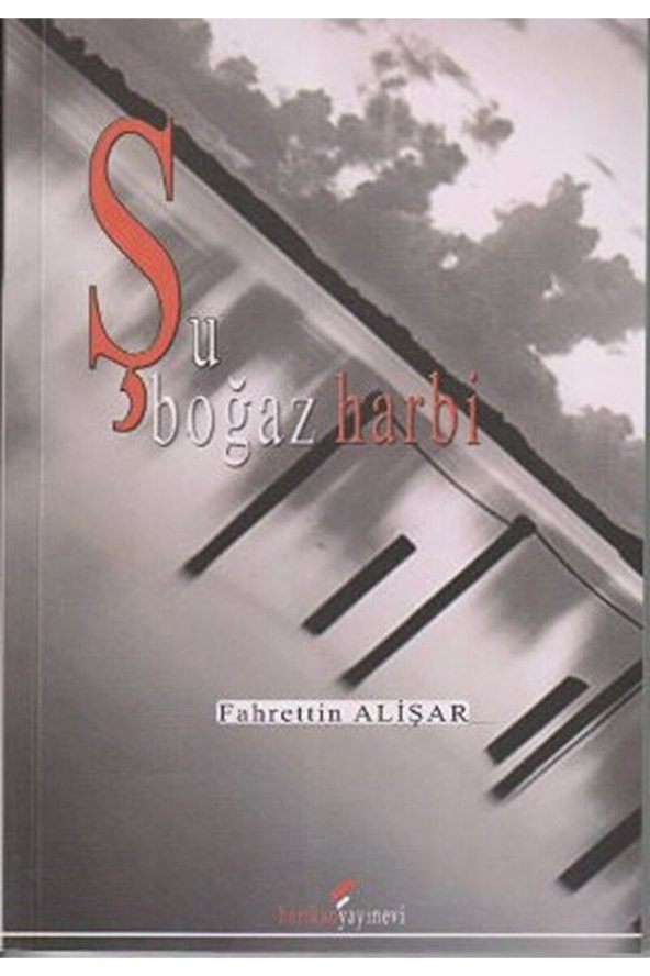 Berikan Yayınları Şu Boğaz Harbi  Fahrettin Alişar 9789752673144 ürün görseli