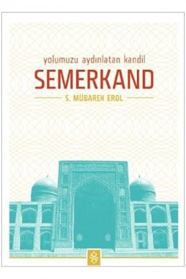 Semerkand Yayınları Yolumuzu Aydınlatan Kandil Semerkand - S. Mübarek Erol ürün görseli