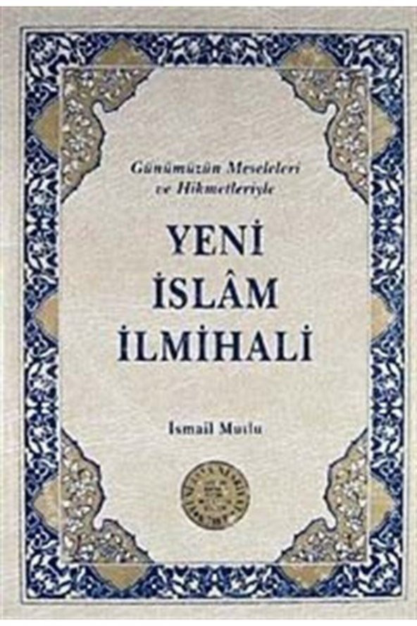 Yeni Asya Neşriyat Yeni Islam Ilmihali & Günümüz Meseleleri Ve Hikmetleriyle ürün görseli