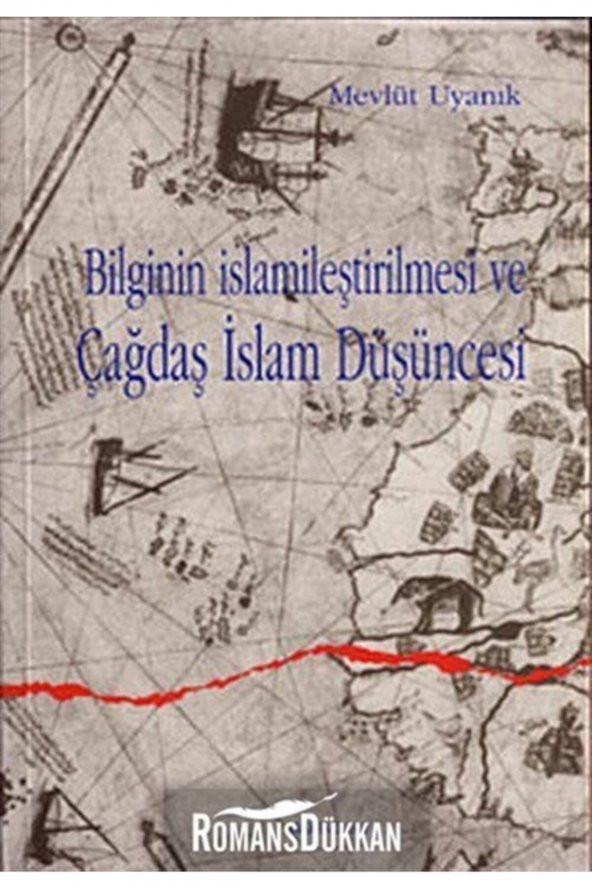 Bilginin İslamileştirilmesi ve Çağdaş İslam Düşüncesi ürün görseli