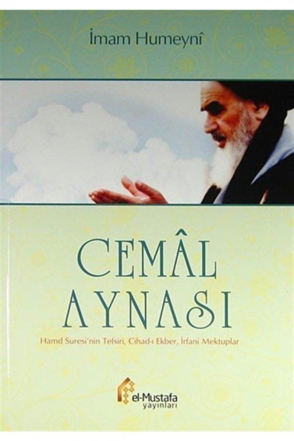 El-Mustafa Yayınları Cemal Aynası & Hamd Suresinin Tefsiri, Cihad-ı Ekber, Irfani Mektuplar