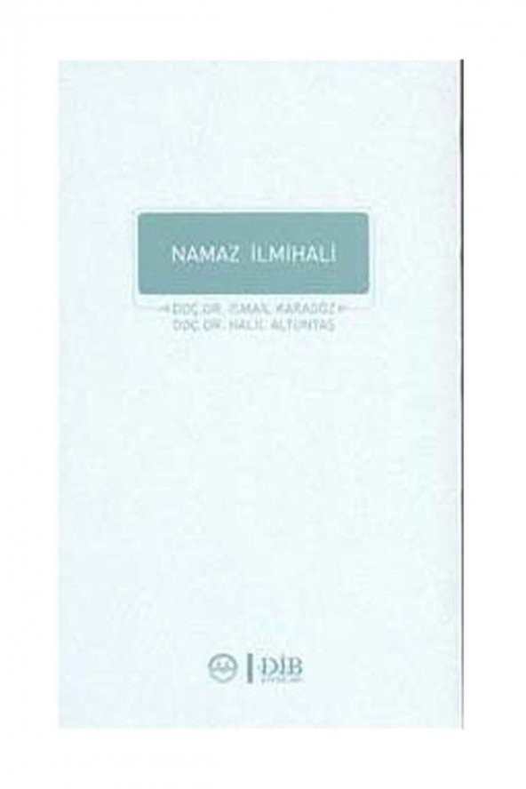 Diyanet İşleri Başkanlığı Namaz İlmihali - İsmail Karagöz Halil Altuntaş - 1
