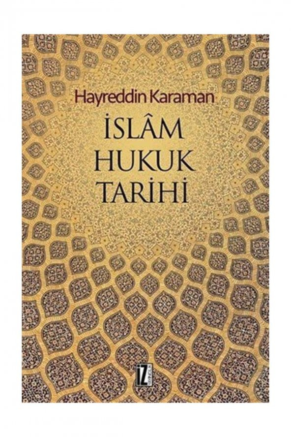 İz Yayıncılık İslam Hukuku Tarihi - Hayreddin Karaman