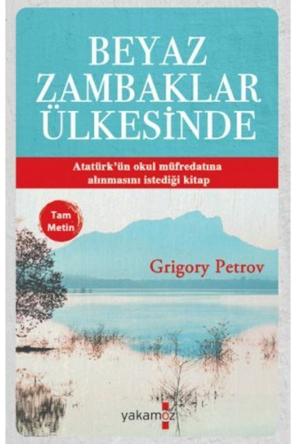 Yakamoz Yayınları Kampanyalı Beyaz Zambaklar Ülkesinde Tam Metin ürün görseli