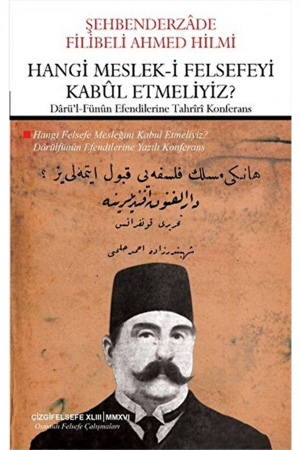 Hangi Meslek-i Felsefeyi Kabul Etmeliyiz? / / 9786059427050