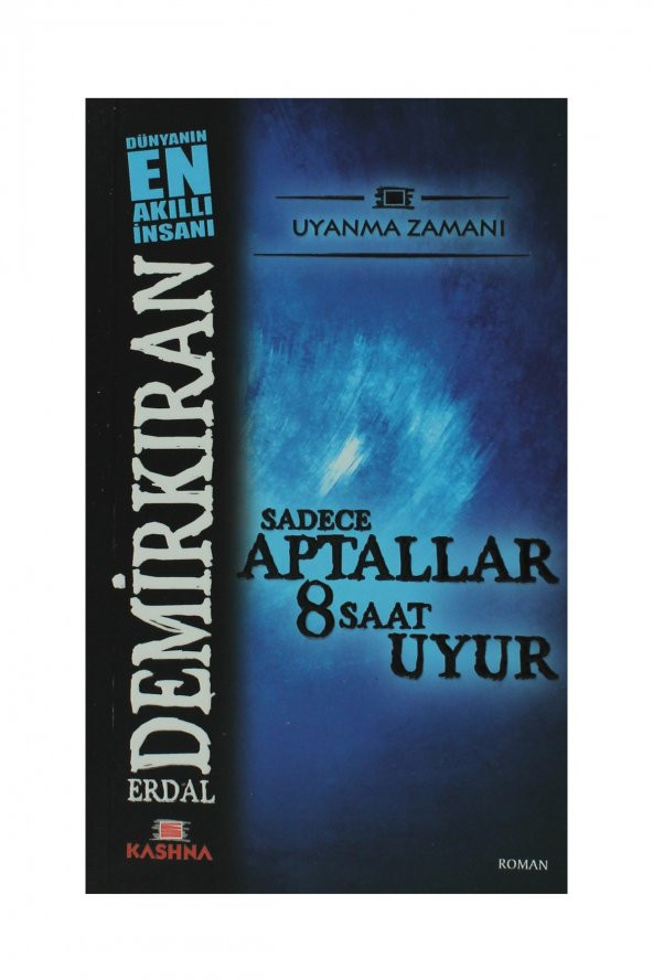 Sadece Aptallar 8 Saat Uyur Erdal Demirkıran