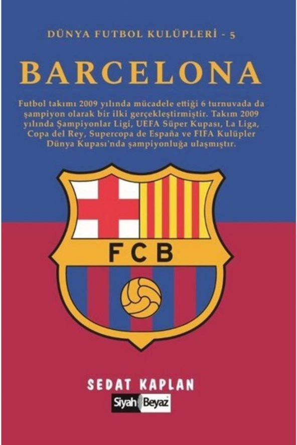 Siyah Beyaz Yayınları Dünya Futbol Kulüpleri 5 Barcelona