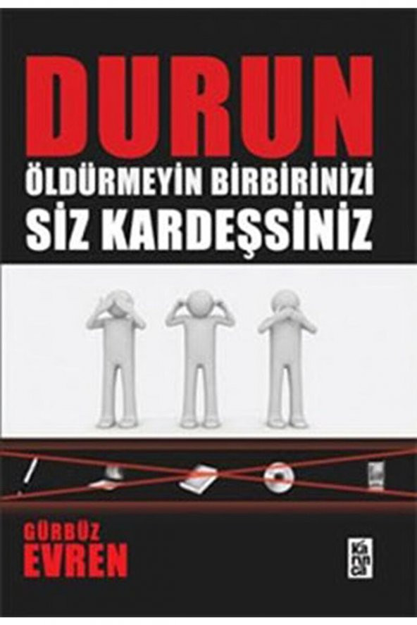 Karınca Yayınları Durun Öldürmeyin Birbirinizi Siz Kardeşsiniz / Gürbüz Evren / / 9786055828400 ürün görseli