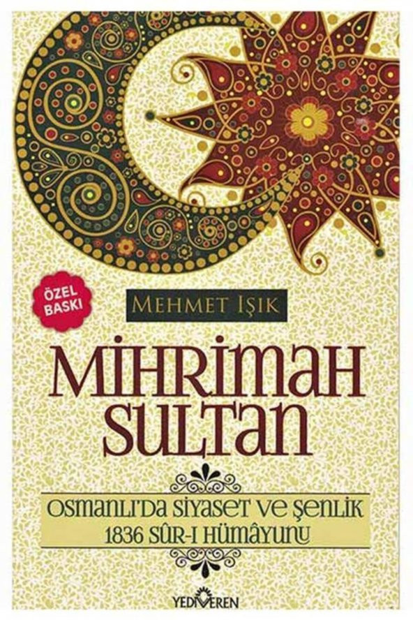 Yediveren Yayınları Mihrimah Sultan Osmanlıda Siyaset Ve Şenlik - 1