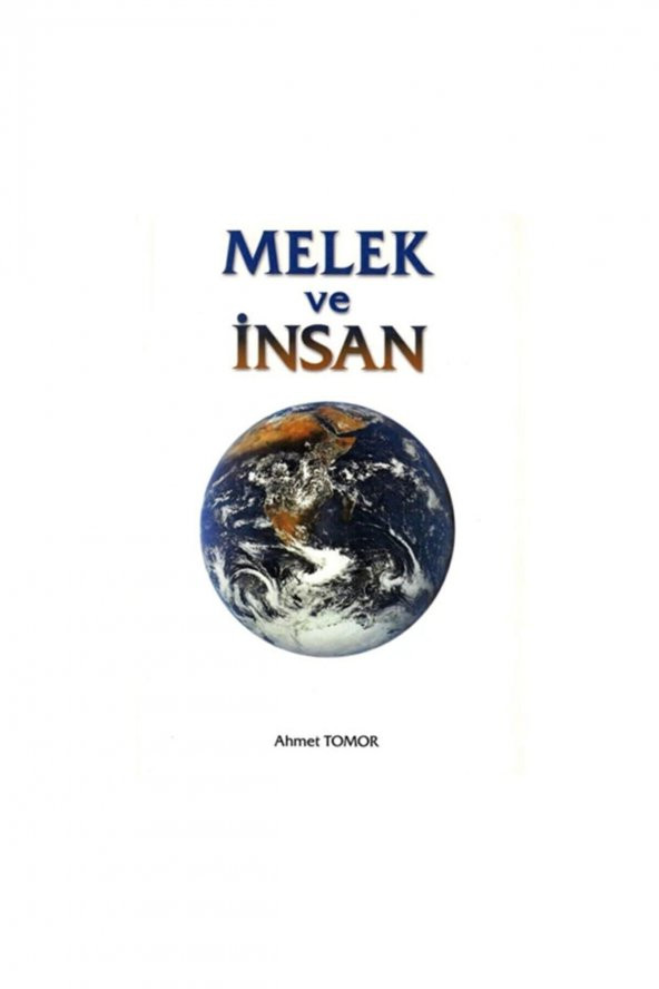 Kolektif Kitap Melek Ve Insan - Ahmet Tomor