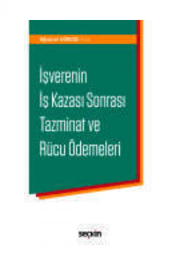 Seçkin Yayıncılık Işverenin Iş Kazası Sonrası Tazminat Ve Rücu Ödemeleri