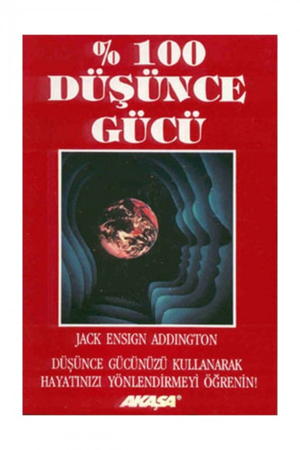 Akaşa Yayınları 100 Düşünce Gücü - Jack Ensign Addington