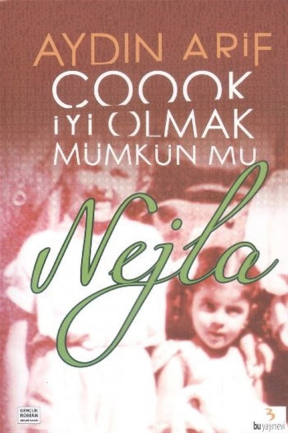 Çoook İyi Olmak Mümkün mü Nejla - 1