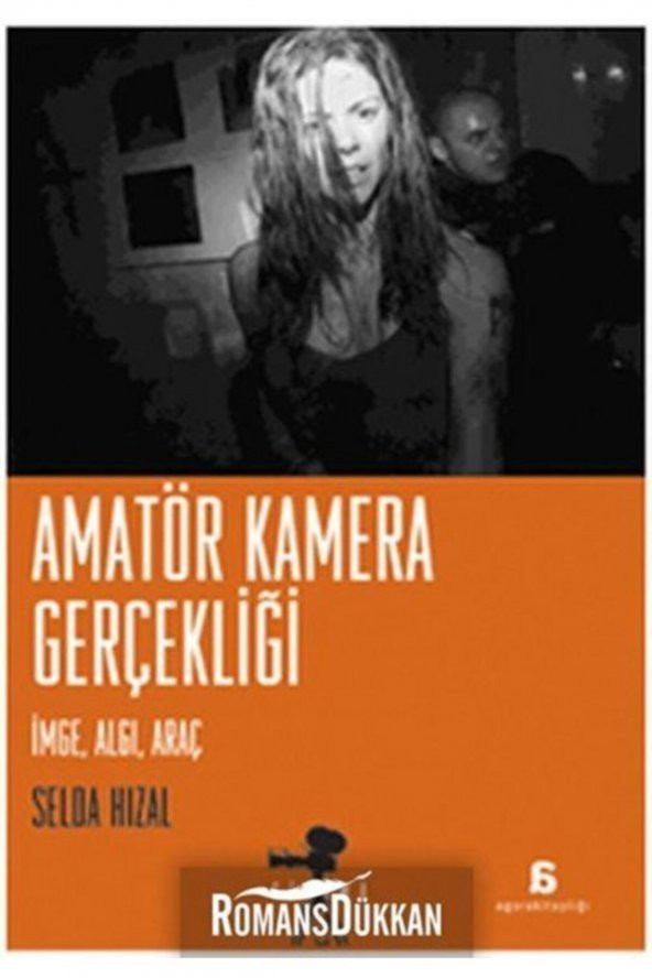 Amatör Kamera Gerçekliği Selda Hızal
