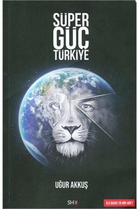 Shu Kitap Süper Güç Türkiye - Uğur Akkuş -