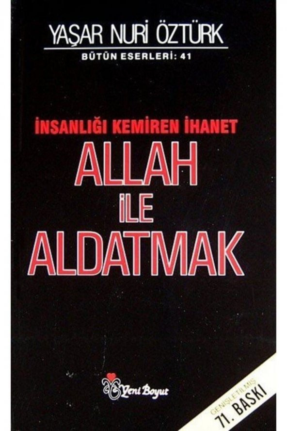 Allah ile Aldatmak - Yaşar Nuri Öztürk 9789756779484