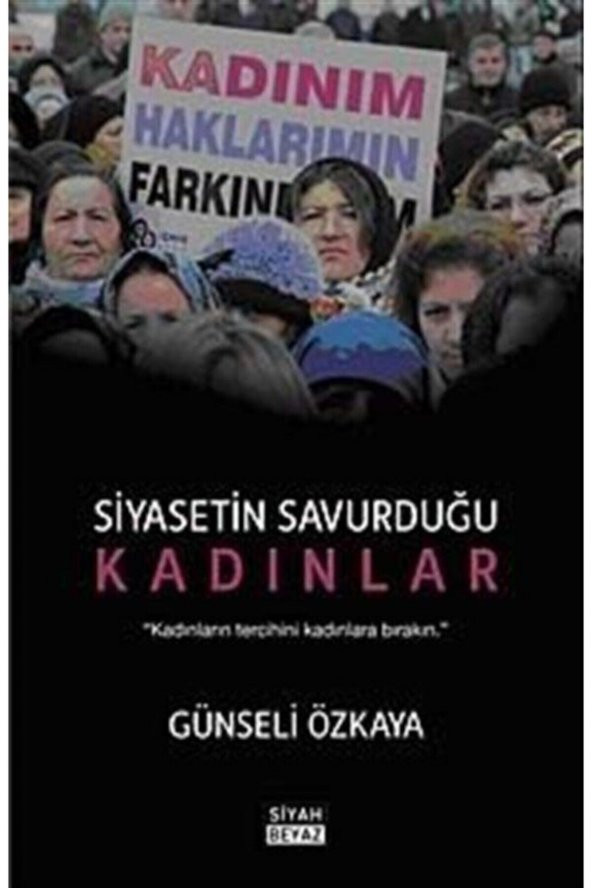 Siyah Beyaz Yayınları Siyasetin Savurduğu Kadınlar ürün görseli