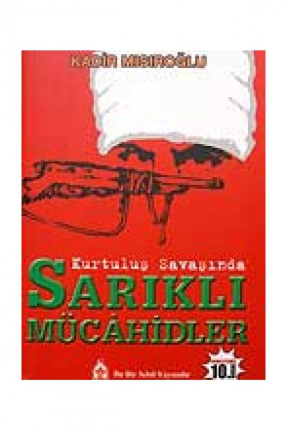 Sarıklı Mücahidler / Kurtuluş Savaşında