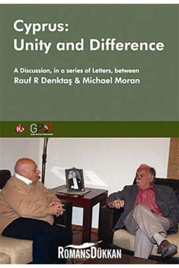 İstanbul Kültür Üniversitesi Cyprus: Unity And Difference & A Discussion In A Series Of Letters Between Rauf Denktaş And Micha... ürün görseli