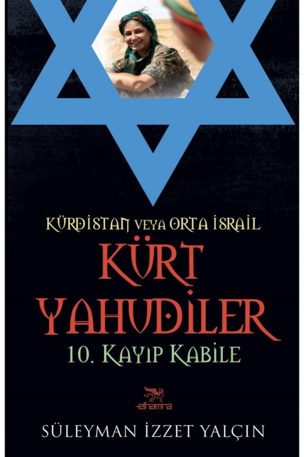 Elhamra Yayınları Kürdistan Veya Orta Israil Kürt Yahudiler - Süleyman Izzet Yalçın 9786059820332