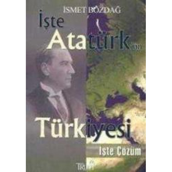 Işte Atatürkün Türkiyesi Işte Çözüm ürün görseli