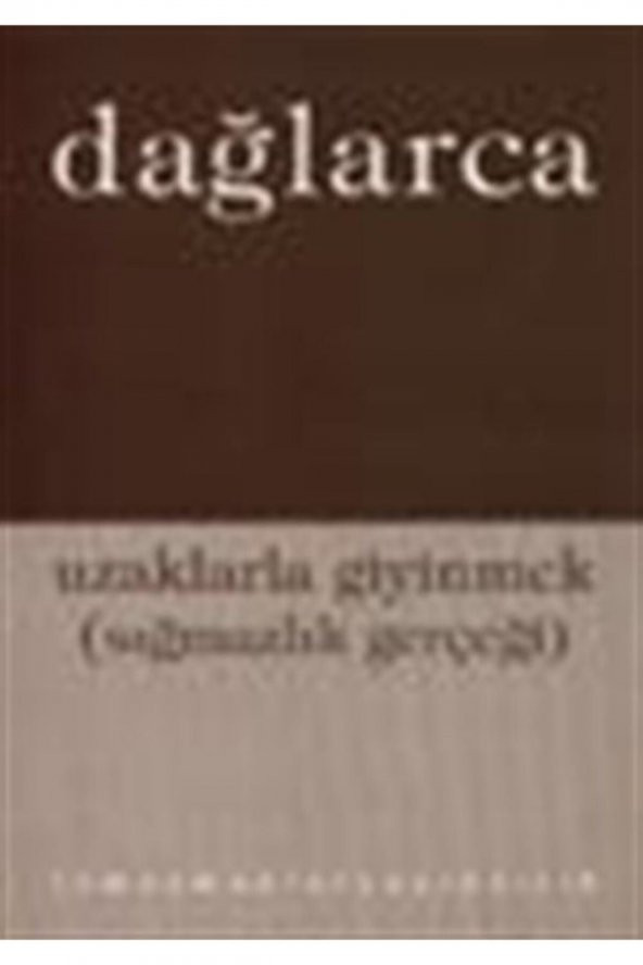 TÜM ZAMANLAR YAYINCILIK Uzaklarla Giyinmek (sığmazlık Gerçeği)