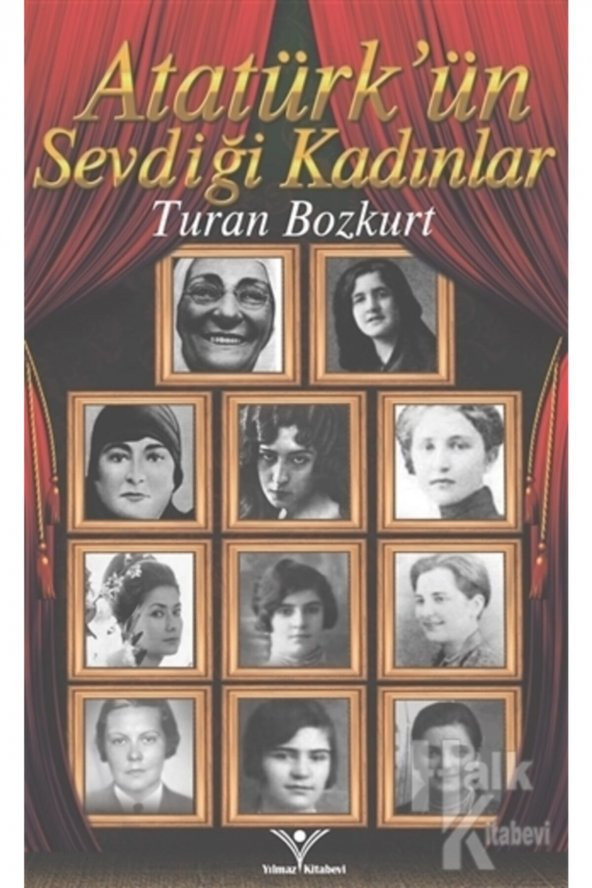 Yılmaz Basım AtatürkÜn Sevdiği Kadınlar