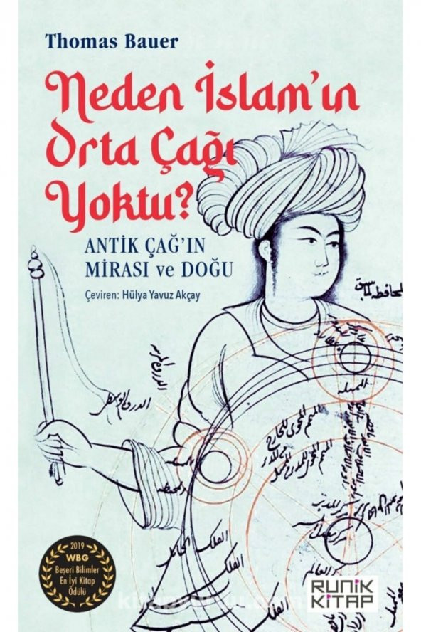 kitap kitap Neden Islam’ın Orta Çağı Yoktu ? Antik Çağ’ın Mirası Ve Doğu