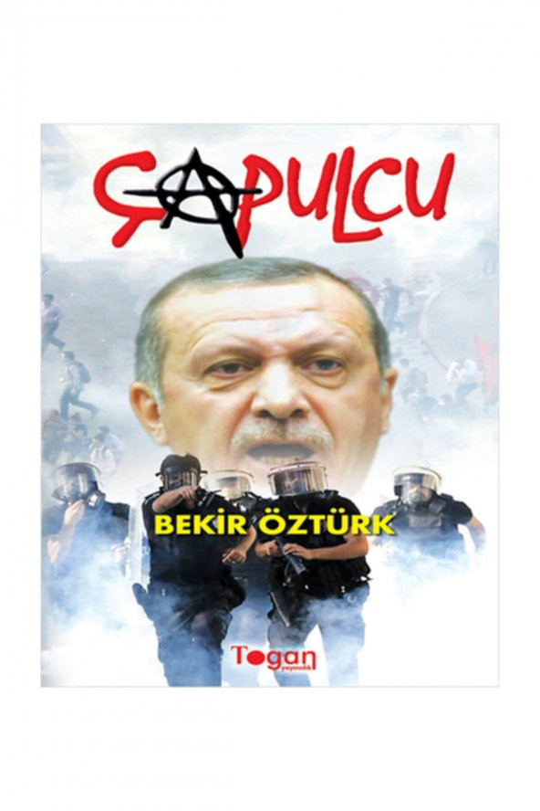 Togan Yayıncılık Çapulcu - Bekir Öztürk