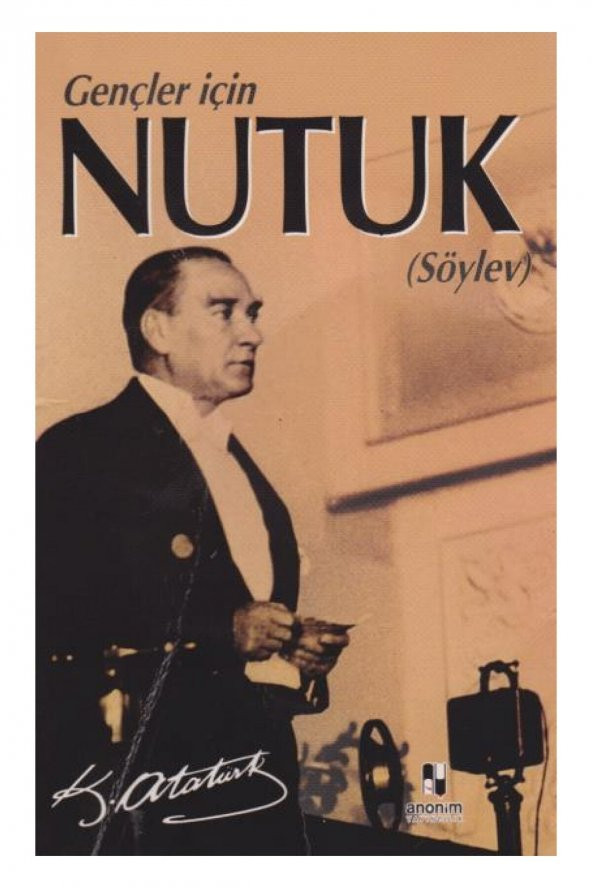Anonim Yayıncılık Gençler için Nutuk Söylev ürün görseli
