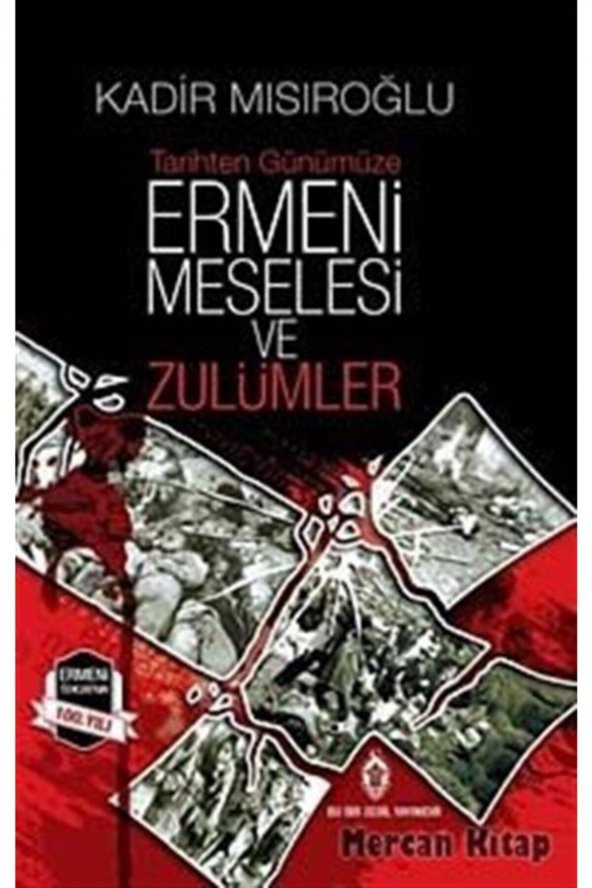 Sebil Yayınevi Tarihten Günümüze Ermeni Meselesi Ve Zulümler