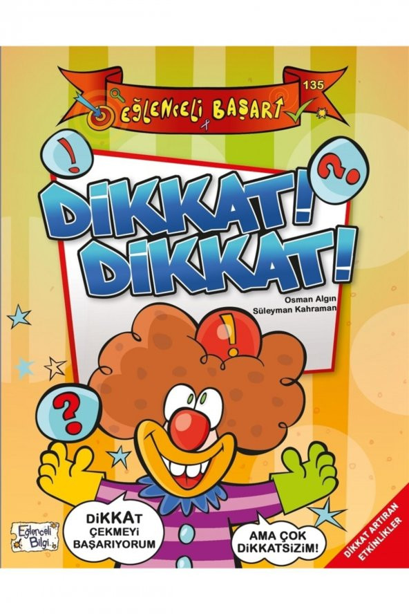 Dikkat! Dikkat! - Eğlenceli Başarı - Osman Algın 9786257844505 - 1