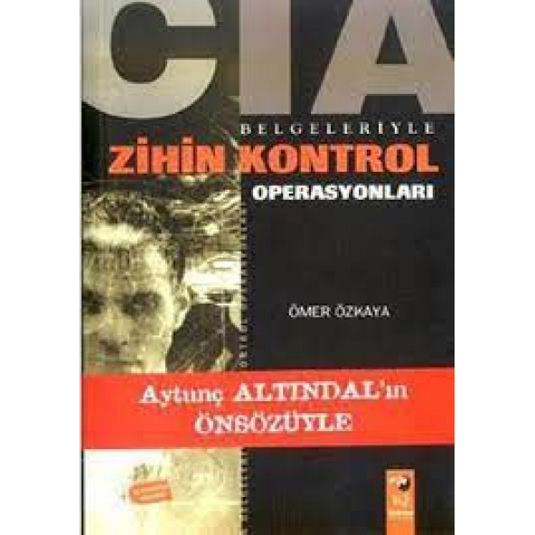 CIA Belgeleriyle Zihin Kontrol Operasyonları - Ömer Özkaya