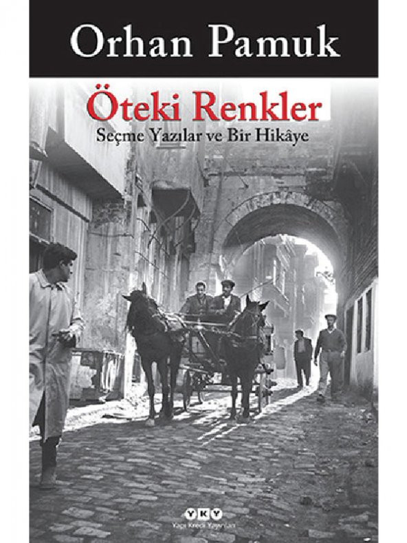 Öteki Renkler Orhan Pamuk Yapı Kredi Yayınları - 1