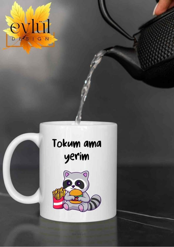 Tokum Ama Yerim Yazılı Eğlenceli Özel Tasarım Baskılı Kupa Bardak Hediye Çay-Kahve Bardağı