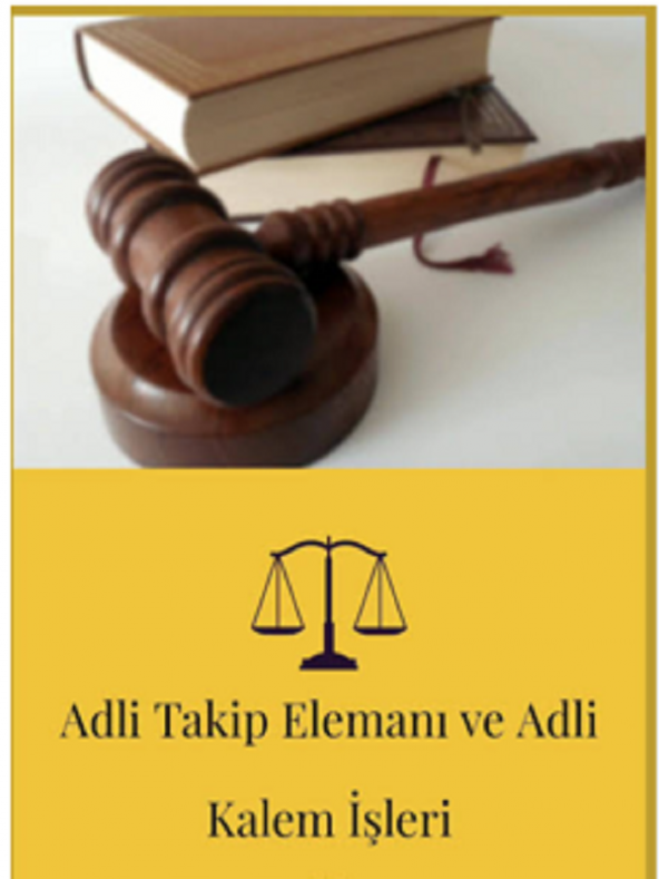 ADLİ TAKİP ELEMANI VE KALEM İŞLERİ MESLEKİ PROGRAM