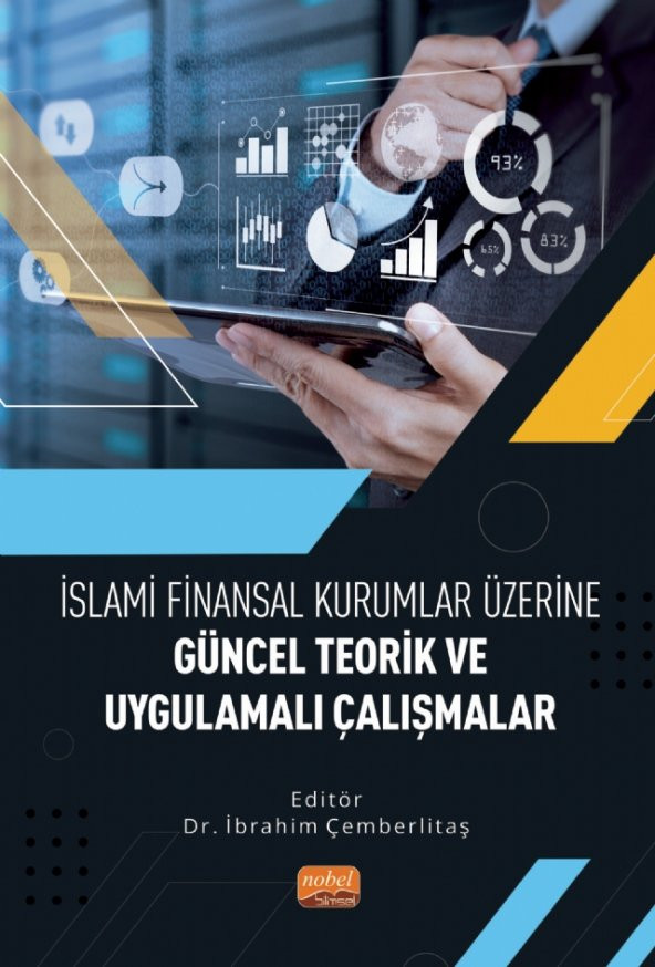 İslami Finansal Kurumlar Üzerine Güncel Teorik ve Uygulamalı Çalışmalar