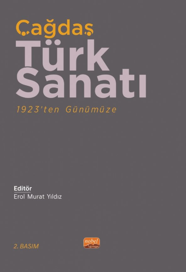 ÇAĞDAŞ TÜRK SANATI - 1923’ten Günümüze