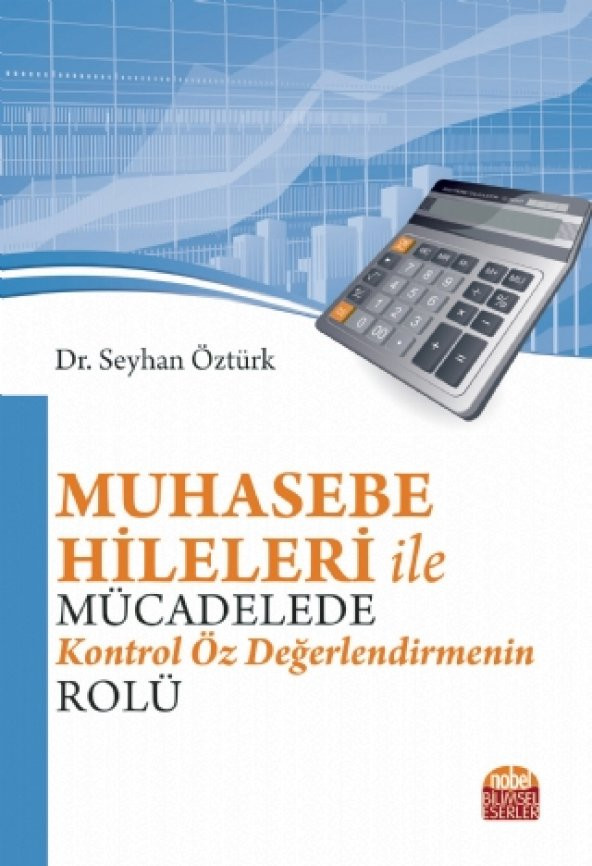 Muhasebe Hileleri ile Mücadelede Kontrol Öz Değerlendirmenin Rolü