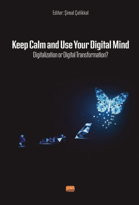 Keep Calm and Use Your Digital Mind Digitization or Digital Transformation?