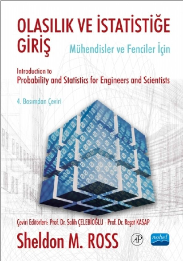 OLASILIK ve İSTATİSTİĞE GİRİŞ -Mühendisler ve Fenciler için- / Introduction to Probability and Statistics for Engineers and Scientist