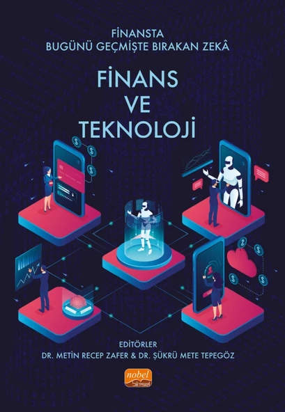 Finansta Bugünü Geçmişte Bırakan Zekâ: FİNANS VE TEKNOLOJİ