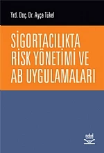 Sigortacılıkta Risk Yönetimi ve AB Uygulamaları