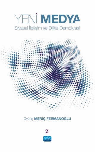 Yeni Medya, Siyasal İletişim ve Dijital Demokrasi